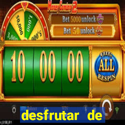 desfrutar de dinheiro atualizado